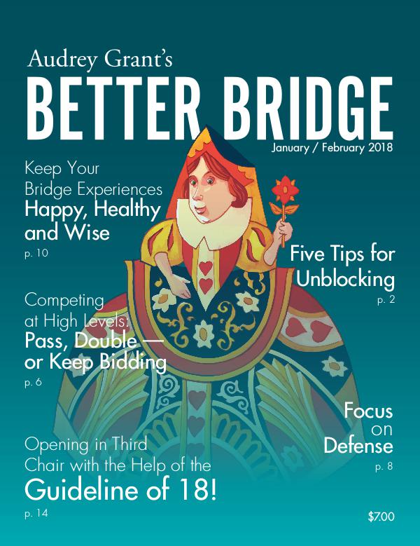 AUDREY GRANT'S BETTER BRIDGE MAGAZINE January / February 2018