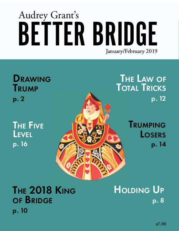 AUDREY GRANT'S BETTER BRIDGE MAGAZINE January / February 2019