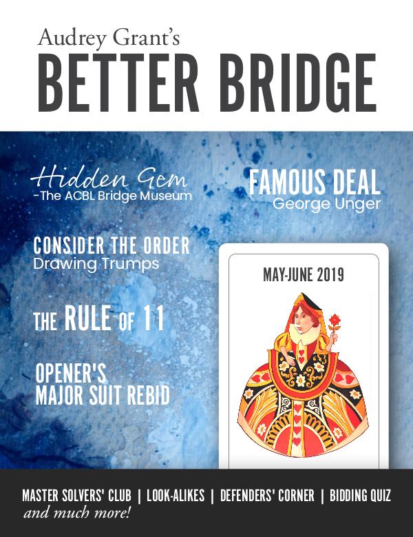 AUDREY GRANT'S BETTER BRIDGE MAGAZINE May / June 2019