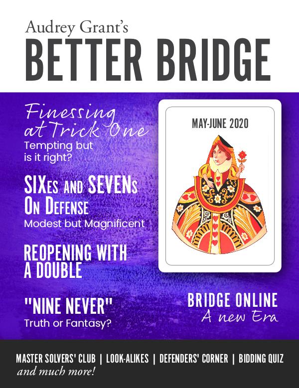 AUDREY GRANT'S BETTER BRIDGE MAGAZINE May / June 2020