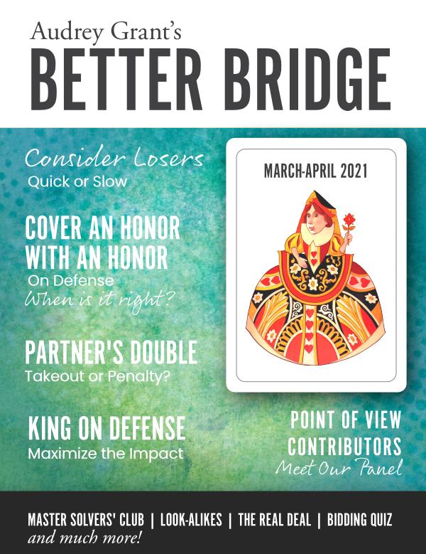 AUDREY GRANT'S BETTER BRIDGE MAGAZINE March / April 2021