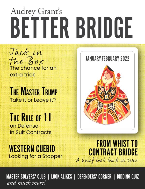 AUDREY GRANT'S BETTER BRIDGE MAGAZINE January / February 2022