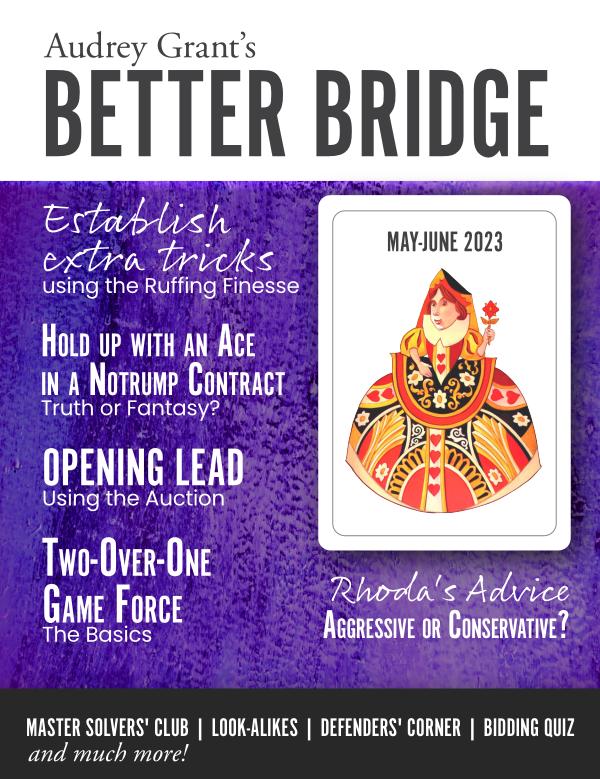 AUDREY GRANT'S BETTER BRIDGE MAGAZINE May / June 2023