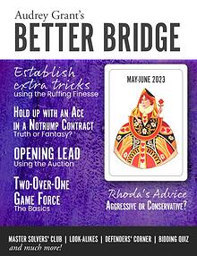 AUDREY GRANT'S BETTER BRIDGE MAGAZINE