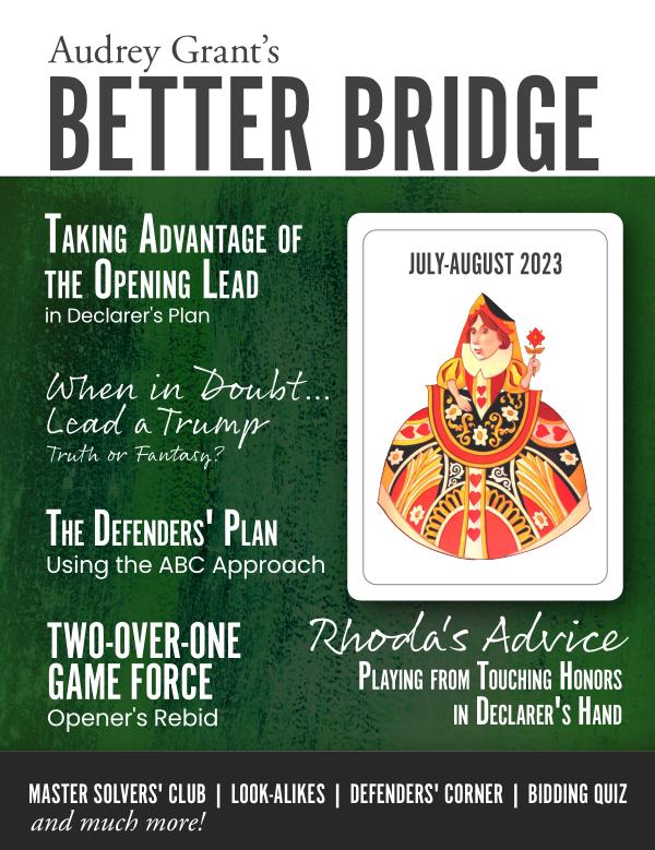 AUDREY GRANT'S BETTER BRIDGE MAGAZINE July  / August 2023