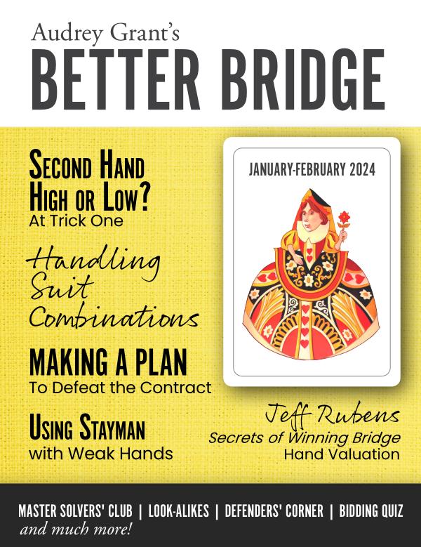 AUDREY GRANT'S BETTER BRIDGE MAGAZINE January / February 2024