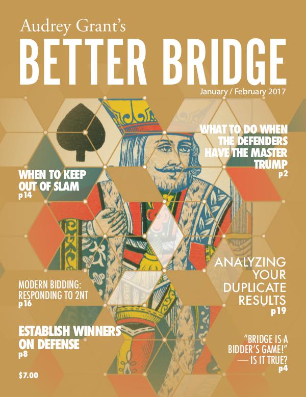 AUDREY GRANT'S BETTER BRIDGE MAGAZINE January / February 2017