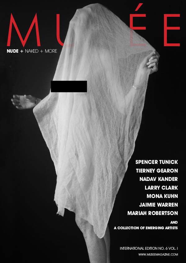 Musée Magazine Issue No. 6 Vol. 1 - Nude + Naked + More