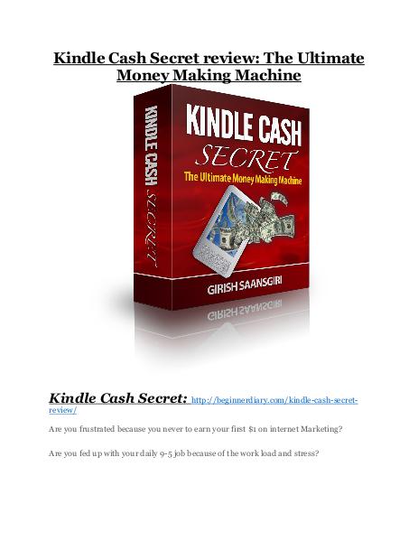 Kindle Cash Secret review and (COOL) $32400 bonuses Kindle Cash Secret review - A top notch weapon