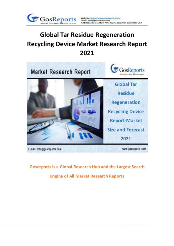 Global Tar Residue Regeneration Recycling Device Market Research Repo Global Tar Residue Regeneration Recycling Device M