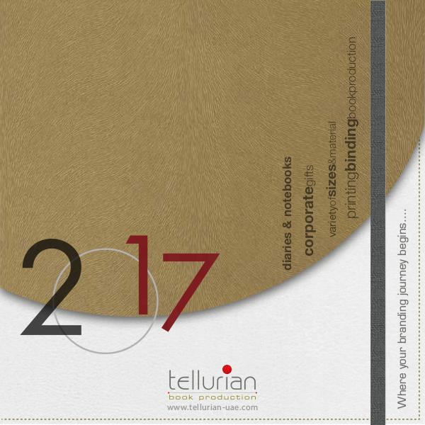 2017 Tellurian Catalogue 2017 Diaries, Notebooks and Corporate Gift Items