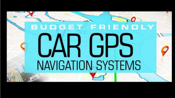 car wrapping Budget Friendly Guide: 5 Best Car GPS Navigation S