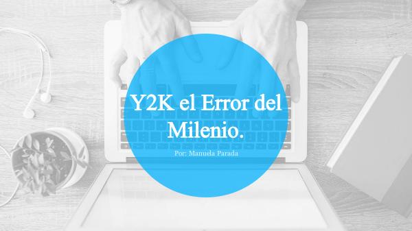 Y2K El Error Del Milenio. Y2K el error del milenio.