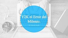 Y2K El Error Del Milenio.