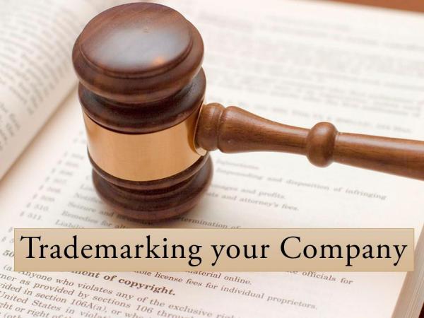 Trademarking your Company Trademarking your Company