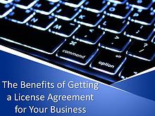 The Benefits of Getting a License Agreement for Your Business