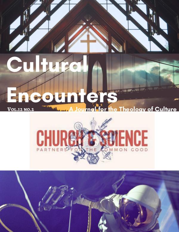 Cultural Encounters: A Journal For The Theology Of Culture Volume 12 Number 2 (Summer 2017)