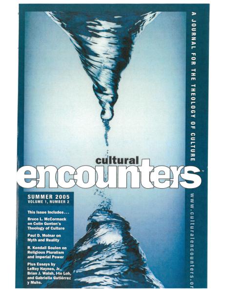 Cultural Encounters: A Journal For The Theology Of Culture Volume 1 Number 2 (Summer 2005)