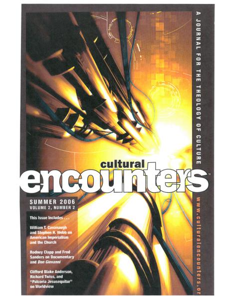 Cultural Encounters: A Journal For The Theology Of Culture Volume 2 Number 2 (Summer 2006)