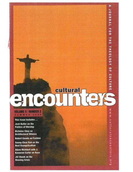 Cultural Encounters: A Journal For The Theology Of Culture Volume 5 Number 2 (Summer 2009)