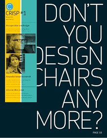 CRISP #1 magazine ‘Don’t you design chairs anymore?’