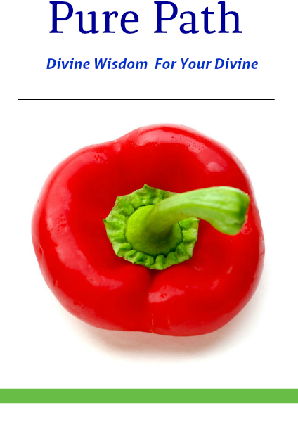 Pure Path; Divine Wisdom for Your Divine Life April 2014