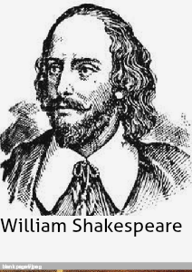 William Shakespeare is a great writter and an actor.