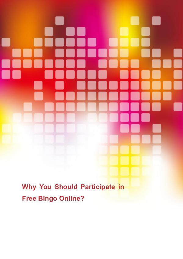 Why You Should Participate in Free Bingo Online? Why You Should Participate in Free Bingo Online