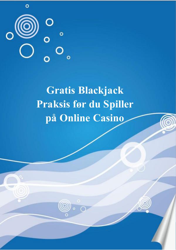 Gratis Blackjack Praksis før du Spiller på Online Casino Gratis Blackjack Praksis før du Spiller på Online