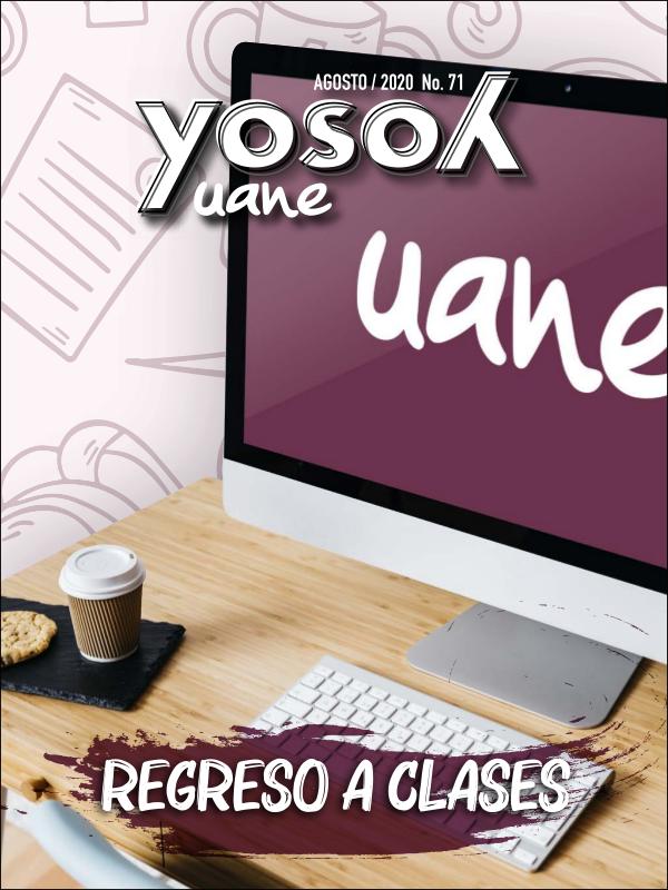 Revista Yo Soy UANE No. 71 Agosto