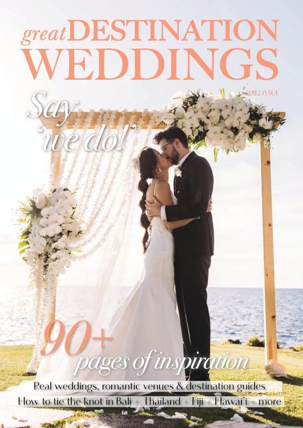 Great Destination Weddings Issue 10 / 2023