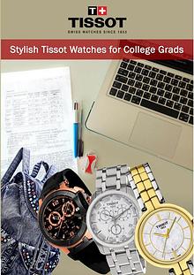 Stylish Tissot Watches for College Grads