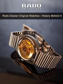 Rado Diastar Original Watches - History Behind It