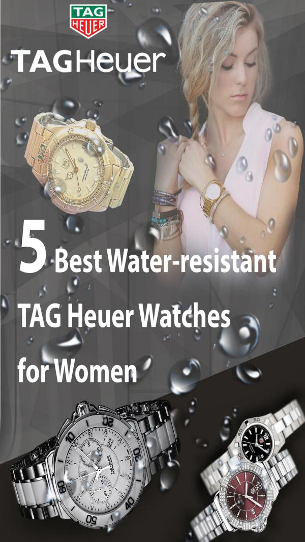 5 Best Water-resistant TAG Heuer Watches for Women 5 Best Water-resistant TAG Heuer Watches for Women