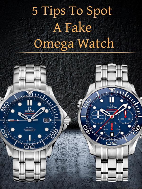 5 Tips To Spot A Fake Omega Watch 5 Tips To Spot A Fake Omega Watch