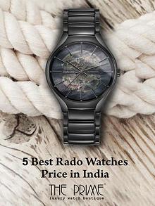 5 Best Rado Watches Price in India