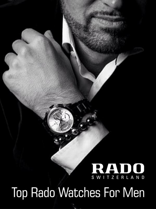 Top Rado Watches for Men Top Rado Watches for Men