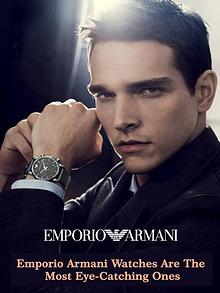 Emporio Armani Watches are the Most Eye-Catching Ones