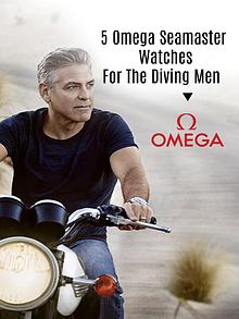 5 Omega Seamaster Watches for the Diving Men