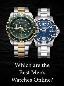 Which are the Best Men’s Watches Online?