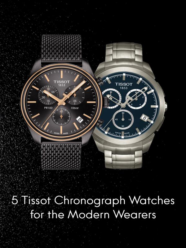 5 Tissot Chronograph Watches for the Modern Wearers 5 Tissot Chronograph Watches for the Modern Wearer