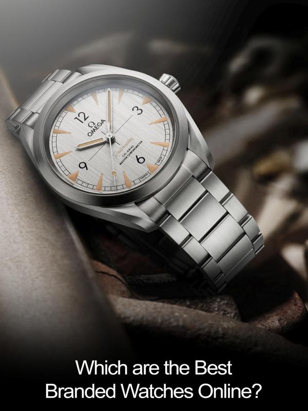 Which are the Best Branded Watches Online? Which are the Best Branded Watches Online