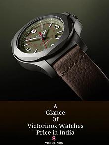 A Glance of Victorinox Watches Price in India