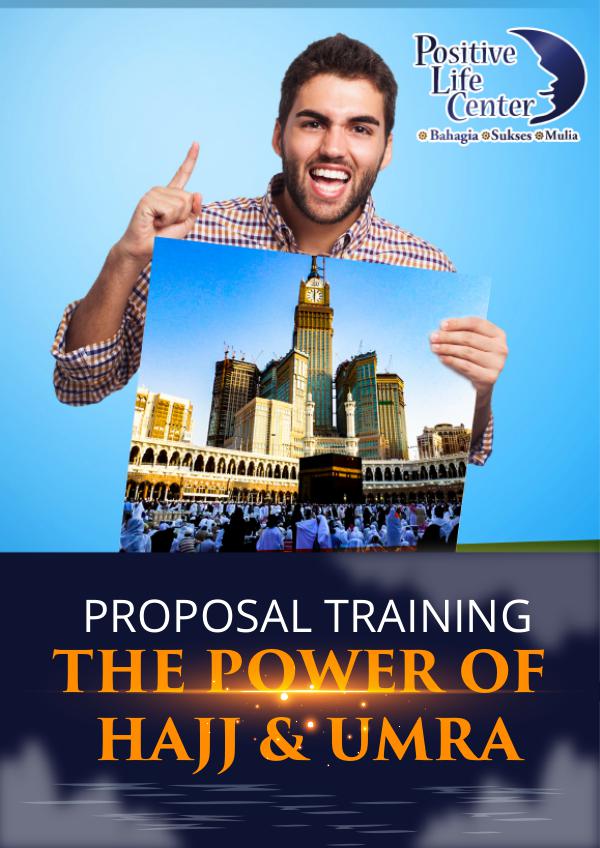 Proposal Trainer Training THE POWER OF HAJJ & UMRA