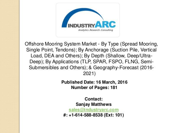 Offshore Mooring System Market: rise in sale of turret system by oil Offshore Mooring System Market: huge scope for FPS