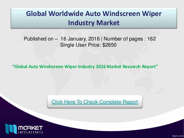 Global Auto Windscreen Wiper Market Global Auto Windscreen Wiper industry