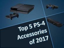 Top 5 PS-4 Accessories of 2017