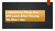 5 Interesting Things You Will Learn After Playing ‘No Man’s Sky’