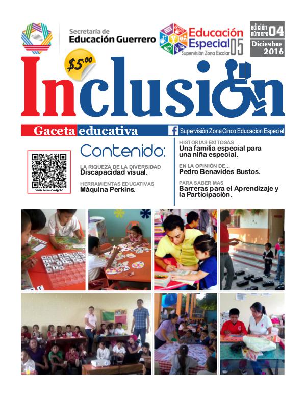 Inclusión. Gaceta Educativa 4a ed. Diciembre 2016.