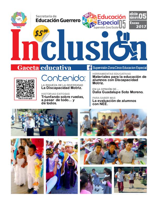 Inclusión. Gaceta Educativa 5a ed. Enero 2017.